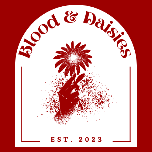 Blood & Daisies